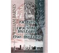 Notes on Ancient Britain and the Britons