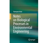 Notes on Biological Processes in Environmental Engineering