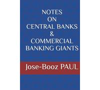 NOTES ON CENTRAL BANKS & COMMERCIAL BANKING GIANTS