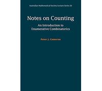 Notes on Counting: An Introduction to Enumerative Combinatorics: 26 (Australian Mathematical Society Lecture Series, Series Number 26)