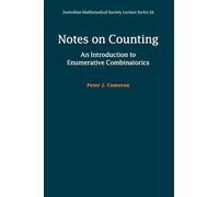 Notes on Counting: An Introduction to Enumerative Combinatorics: 26 (Australian Mathematical Society Lecture Series, Series Number 26)