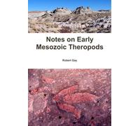 Notes on Early Mesozoic Theropods