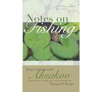 Notes on Fishing (Srlt): And Selected Fishing Prose and Poetry (Studies in Russian Literature and Theory)