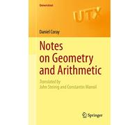 Notes on Geometry and Arithmetic (Universitext)