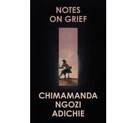 Notes on Grief by Chimamanda Ngozi Adichie (English) Hardcover Book