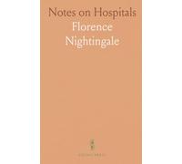 Notes on Hospitals: Two Papers Read Before the National Association; Evidence to the Royal Commissioners on the Army, 1857