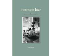 Notes on Love: Poems and Photography – Andrews McMeel Publishing