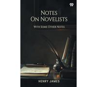 Notes On NovelistsWith Some Other Notes (Edition1)