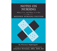 Notes on Nursing: What It Is, and What It Is Not - Modern Nursing Edition