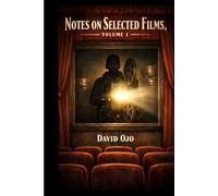 Notes on Selected Films, Volume 1
