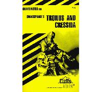 Notes on Shakespeare's "Troilus and Cressida" (Cliffs notes)