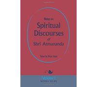 Notes on Spiritual Discourses of Shri Atmananda: Volume 1 by Shri Atmananda (2009-12-07)