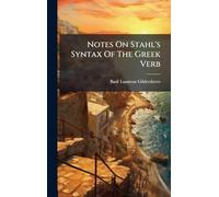 Notes On Stahl's Syntax Of The Greek Verb