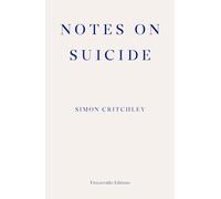 Notes on Suicide: (New edition)