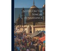 Notes On The Bengal Renaissance