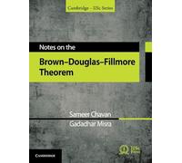 Notes on the Brown-Douglas-Fillmore Theorem (Cambridge IISc Series)