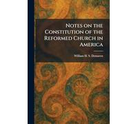 Notes on the Constitution of the Reformed Church in America
