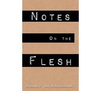 Notes on the Flesh