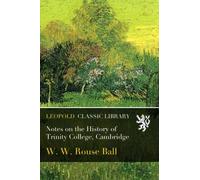 Notes on the History of Trinity College, Cambridge