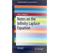 Notes on the Infinity Laplace Equation (SpringerBriefs in Mathematics)