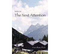 Notes on the Next Attention