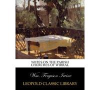 Notes on the Parish Churches of Wirral