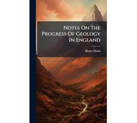 Notes On The Progress Of Geology In England
