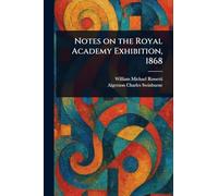 Notes on the Royal Academy Exhibition, 1868
