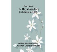 Notes on the Royal Academy Exhibition, 1868