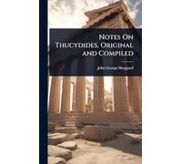 Notes On Thucydides, Original and Compiled