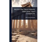 Notes On Thucydides, Original and Compiled