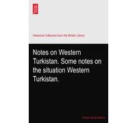 Notes on Western Turkistan. Some notes on the situation Western Turkistan.