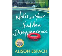 Notes on Your Sudden Disappearance : From the million-copy bestselling author of The Wedding People