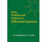 Notes, Problems and Solutions in Differential Equations