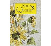 Notes & Quotes, A Journal for Creatives: Quotes by artists, musicians, and writers to inspire you as you write and sketch. Designed with artists in mind.
