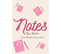 Notes That Matter Notebook: Lined Notebook for Notes and Ideas - Pink: A Lined Notebook for Notes and Ideas