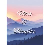 Notes & Thoughts: A Beautiful Journal for your everyday Notes and Thoughts