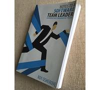 Notes to a Software Team Leader: Growing Self Organizing Teams