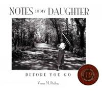 Notes to My Daughter: Before You Go: Before You Go: 2nd Edition
