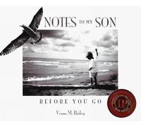 Notes to My Son: Before You Go: 2nd Edition