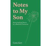 Notes to My Son: Nurturing Kind Hearts for a Beautiful Tomorrow