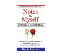 Notes To Myself: My Struggle To Become A Person