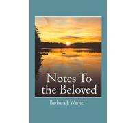 NOTES TO THE BELOVED