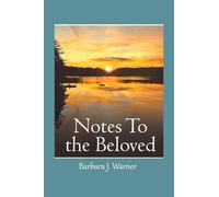 NOTES TO THE BELOVED