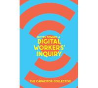 Notes Toward A Digital Workers' Inquiry