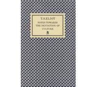 Notes Towards the Definition of Culture