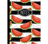Notes: Watermelon Pattern on Black and White Stripes 8.5" X 11" 110 Page College Ruled Notebook
