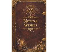Notes & Wishes - For Quiet Magic & Gentle Dreams: For Reflections, Wishes & Everyday Magic