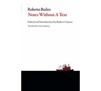 Notes Without a Text and Other Writings (Italian Literature)