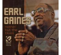 Nothin But the Blues by Earl Gaines (2008-10-07)